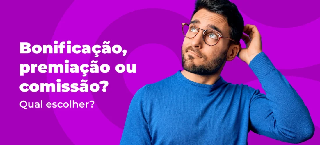 Bonificação, premiação ou comissão? Diferenças e quando usar cada um!
