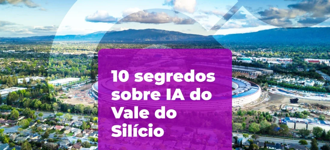 10 segredos do Vale do Silício que podem revolucionar seus resultados